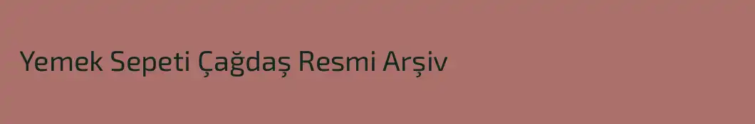  Yemek Sepeti Çağdaş Resmi Arşiv